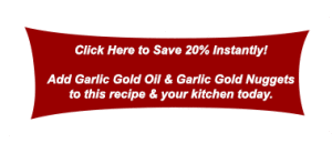 Save 20% on Garlic Gold Oil and Garlic Gold Nuggets